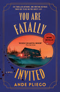 Cover Image for You Are Fatally Invited -- Ande Pliego, Paperback