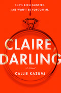 Cover Image for Claire, Darling -- Callie Kazumi, Hardcover