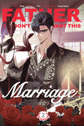 Cover Image for Father, I Don't Want This Marriage, Volume 2 -- Hong Heesu, Paperback