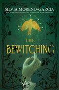Cover Image for The Bewitching -- Silvia Moreno-Garcia, Hardcover
