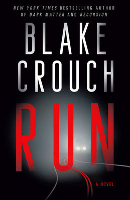 Cover Image for Run -- Blake Crouch, Paperback