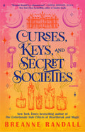 Cover Image for Curses, Keys, and Secret Societies -- Breanne Randall, Paperback