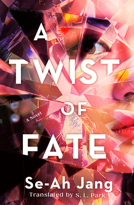 Cover Image for A Twist of Fate -- Se-Ah Jang, Hardcover