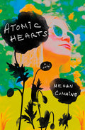 Cover Image for Atomic Hearts -- Megan Cummins, Hardcover