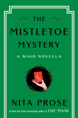 Cover Image for The Mistletoe Mystery: A Maid Novella -- Nita Prose, Hardcover