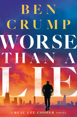 Cover Image for Worse Than a Lie: A Beau Lee Cooper Novel -- Ben Crump, Hardcover