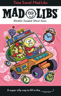 Cover Image for Time Travel Mad Libs: World's Greatest Word Game -- Jack Monaco, Paperback
