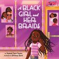 Cover Image for A Black Girl and Her Braids -- Jaylene Clark Owens, Hardcover