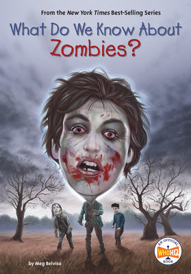 Cover Image for What Do We Know about Zombies? -- Meg Belviso, Library Binding