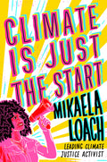 Cover Image for Climate Is Just the Start -- Mikaela Loach, Hardcover