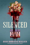 Cover Image for The Silenced -- Diana Rodriguez Wallach, Hardcover