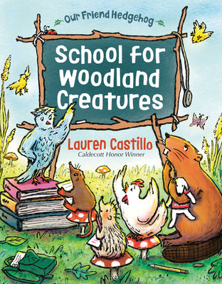 Cover Image for School for Woodland Creatures -- Lauren Castillo, Library Binding