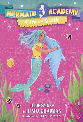 Cover Image for Mermaid Academy #2: Cora and Sparkle -- Julie Sykes, Paperback