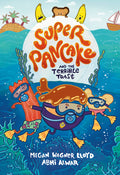 Cover Image for Super Pancake and the Terrible Toast: (A Graphic Novel) -- Megan Wagner Lloyd, Paperback