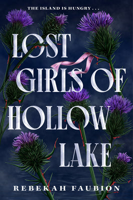 Cover Image for Lost Girls of Hollow Lake -- Rebekah Faubion, Hardcover