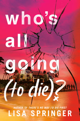 Cover Image for Who's All Going (to Die)? -- Lisa Springer, Hardcover