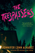 Cover Image for The Trespassers -- Jennifer Lynn Alvarez, Paperback