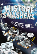 Cover Image for History Smashers: The Space Race -- Kate Messner, Library Binding