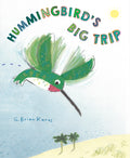 Cover Image for Hummingbird's Big Trip -- G. Brian Karas, Hardcover