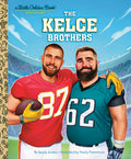 Cover Image for The Kelce Brothers: A Little Golden Book Biography -- Apple Jordan, Hardcover