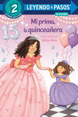 Cover Image for Mi Prima, La Quinceañera (My Cousin, the Quinceañera Spanish Edition) -- Julissa Mora, Library Binding