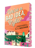 Cover Image for We're a Bad Idea, Right? -- K. L. Walther, Paperback