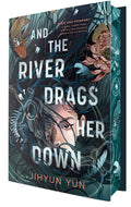 Cover Image for And the River Drags Her Down -- Jihyun Yun, Hardcover