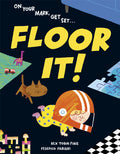 Cover Image for Floor It! -- Bex Tobin Fine, Hardcover