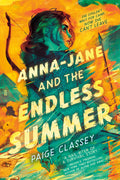 Cover Image for Anna-Jane and the Endless Summer -- Paige Classey, Hardcover