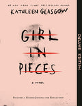 Cover Image for Girl in Pieces Deluxe Edition: Includes a Guided Journal for Reflection -- Kathleen Glasgow, Paperback