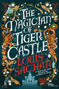 Cover Image for The Magician of Tiger Castle -- Louis Sachar, Hardcover