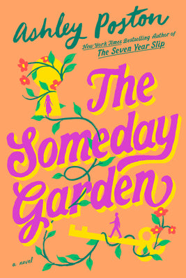 Cover Image for The Someday Garden -- Ashley Poston, Paperback