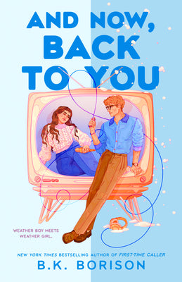 Cover Image for And Now, Back to You -- B. K. Borison, Paperback