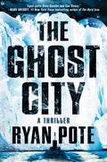 Cover Image for The Ghost City -- Ryan Pote, Hardcover