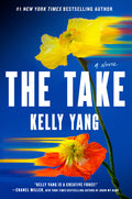 Cover Image for The Take -- Kelly Yang, Hardcover