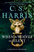Cover Image for When the Wolves Are Silent -- C. S. Harris, Hardcover