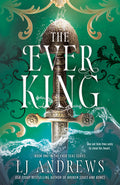 Cover Image for The Ever King -- Lj Andrews, Hardcover