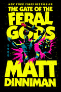 Cover Image for The Gate of the Feral Gods -- Matt Dinniman, Hardcover