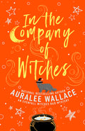 Cover Image for In the Company of Witches -- Auralee Wallace, Paperback
