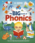 Cover Image for DK Super Phonics My Big Book of Phonics -- DK, Hardcover