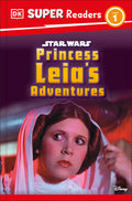 Cover Image for DK Super Readers Level 1 Star Wars Princess Leia's Adventures -- DK, Hardcover