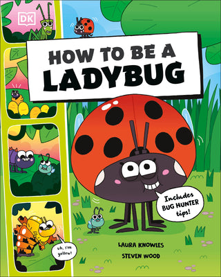 Cover Image for How to Be a Ladybug -- Dk, Paperback