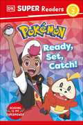Cover Image for DK Super Readers Level 2 Pokã(c)Mon Ready, Set, Catch! -- DK, Paperback