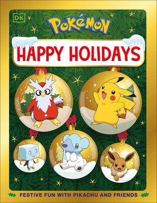 Cover Image for Pokã(c)Mon Happy Holidays: Festive Fun with Pikachu and Friends -- DK, Hardcover