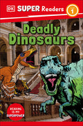 Cover Image for DK Super Readers Level 1 Deadly Dinosaurs -- DK, Paperback