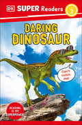 Cover Image for DK Super Readers Level 2 Daring Dinosaur -- DK, Paperback
