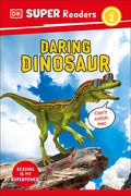 Cover Image for DK Super Readers Level 2 Daring Dinosaur -- DK, Hardcover