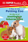 Cover Image for DK Super Readers Pre-Level English-Spanish Bilingual a Day at the Petting Zoo - Un Día En El Zoológico Interactivo -- DK, Hardcover