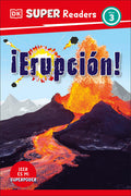 Cover Image for DK Super Readers Level 3 Spanish Translation Eruption - ¡Erupción! -- DK, Hardcover