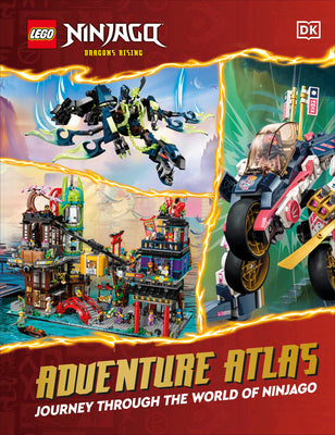 Cover Image for Lego Ninjago Dragons Rising Adventure Atlas: Journey Through the World of Ninjago (Without Minifigure) -- DK, Library Binding